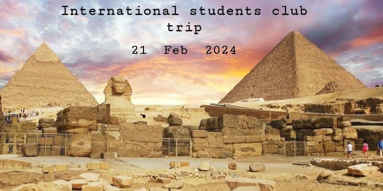 The International Students Club announces a trip to Cairo 